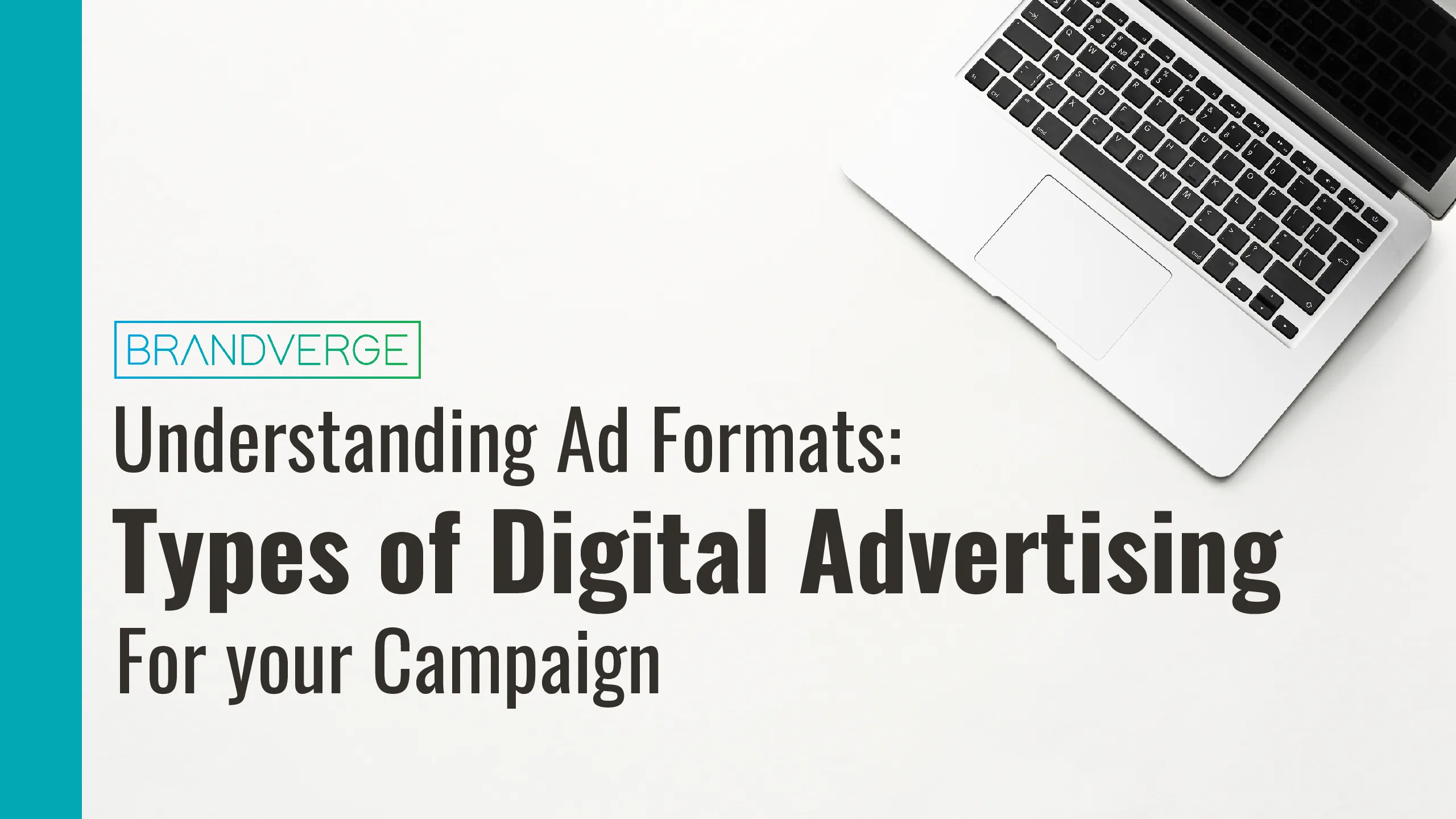 Understanding Ad Formats: Essential Types of Digital Advertising for Your Campaign